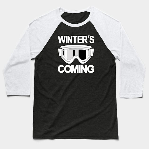 Winter's Coming Winter sports Baseball T-Shirt by Foxxy Merch